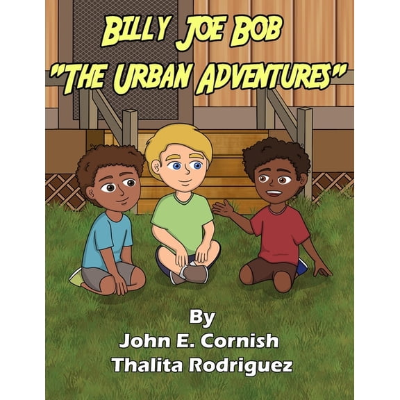Billy Joe Bob Four Part Billy Joe Bob "The Urban Adventures", (Paperback)