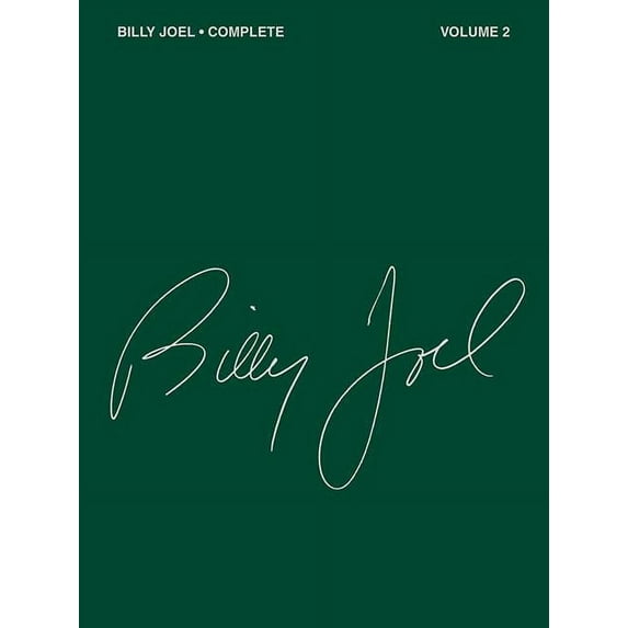 Billy Joel Complete - Volume 2 - Piano, Vocal and Guitar Song Book - Ultimate Collection of 59 Songs - Revised Edition I, (Paperback)