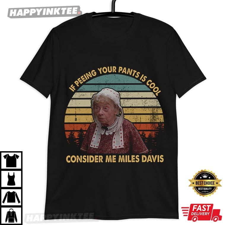 Billy Madison If Peeing Your Pants Is Cool Consider Me Davis TShirt