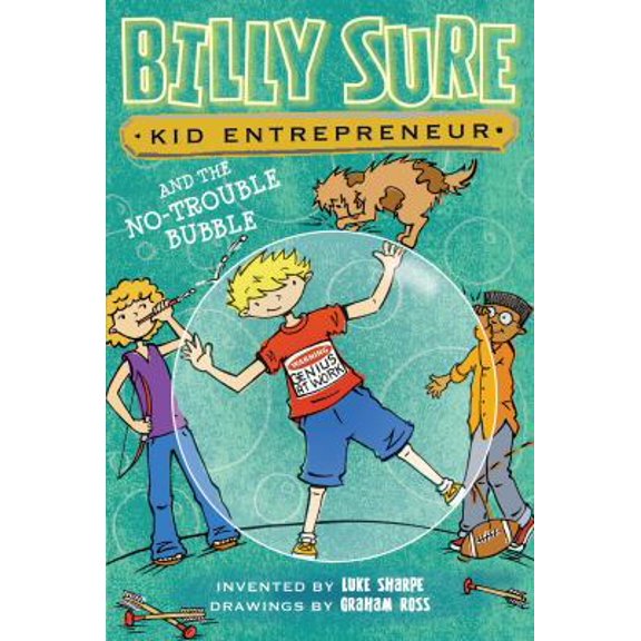 Pre-Owned Billy Sure Kid Entrepreneur and the No-Trouble Bubble (Paperback) 1481452746 9781481452748