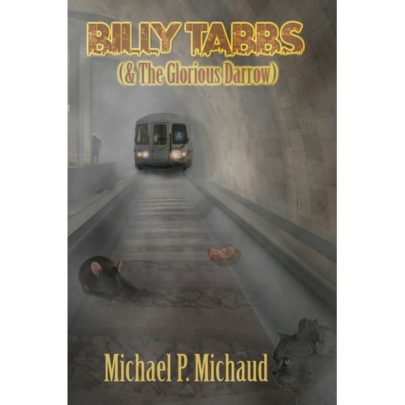 Billy Tabbs (& the Glorious Darrow) (Paperback)