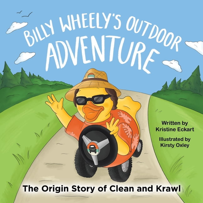 Billy Wheely's Outdoor Adventure: The Origin Story of Clean & Krawl ...