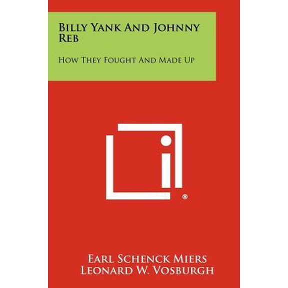 Billy Yank and Johnny Reb: How They Fought and Made Up Paperback