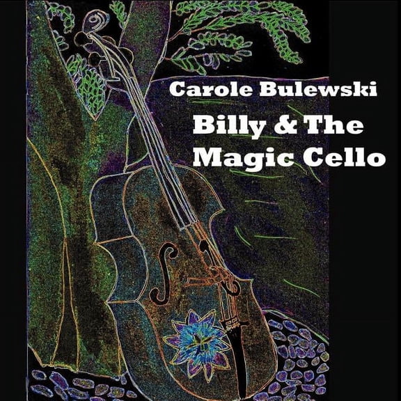 Billy and the Magic Cello, (Paperback)