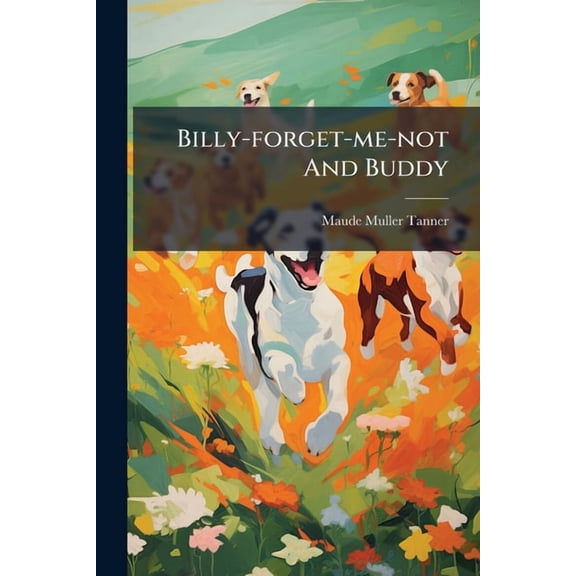 Billy-forget-me-not And Buddy, (Paperback)
