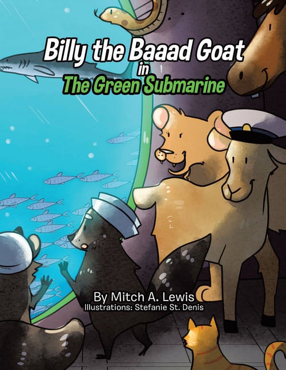 Billy the Baaad Goat Billy the Baaad Goat: The Green Submarine, Book 1 ...