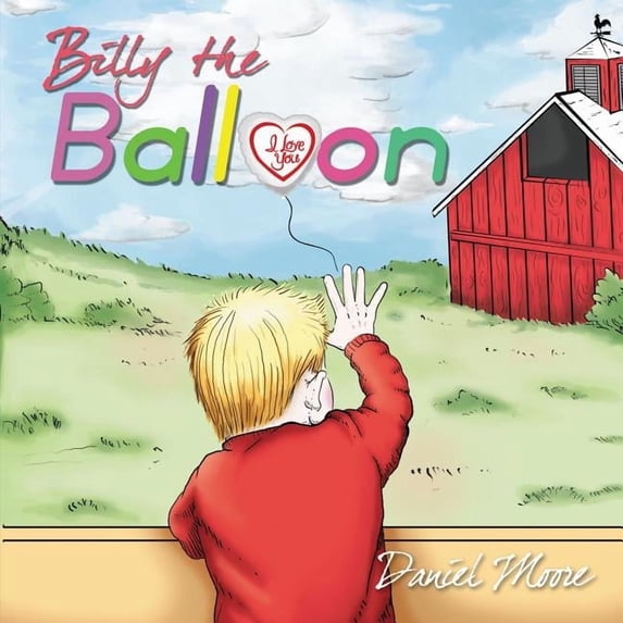 Billy the Balloon, (Paperback)