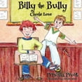 thumbnail image 1 of Billy the Bully : Choose Love (Paperback), 1 of 1