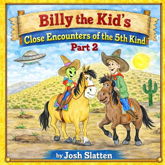 Billy the Kid's Close Encounters of the 5th Kind: Part 2, (Paperback)
