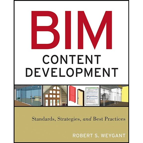 Bim Content Development: Standards, Strategies, and Best Practices, (Paperback)
