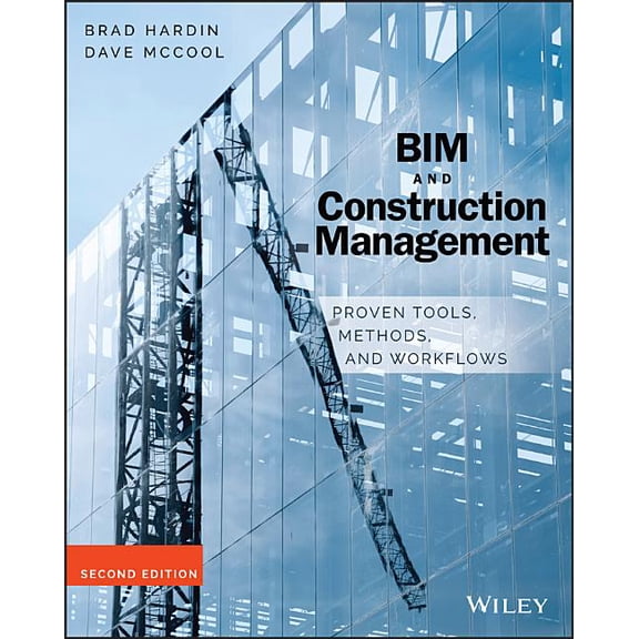 BIM and Construction Management: Proven Tools, Methods, and Workflows, 2nd Edition, (Paperback)