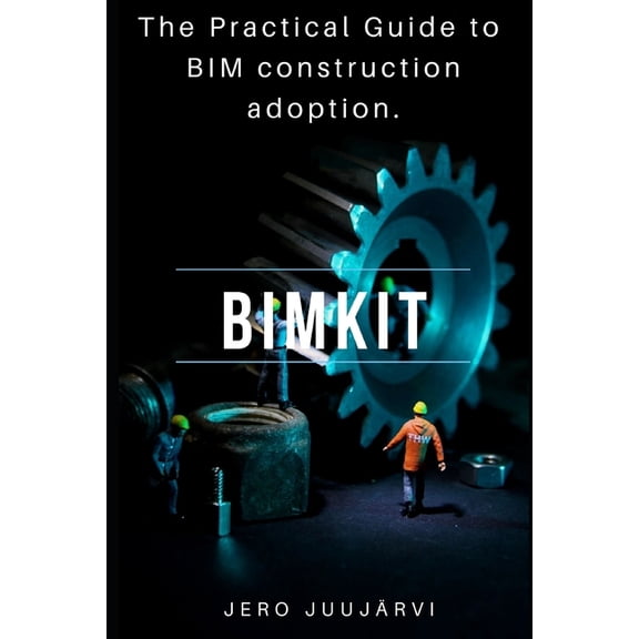 Bimkit: The Practical Guide to BIM construction adoption