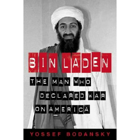Bin Laden : The Man Who Declared War on America