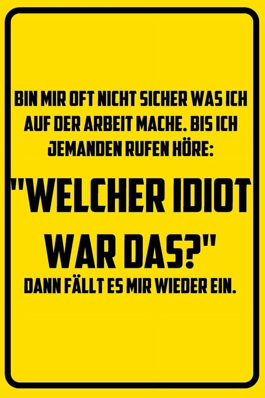 Bin mir oft nicht sicher was ich auf der Arbeit mache. Bis ich jemanden