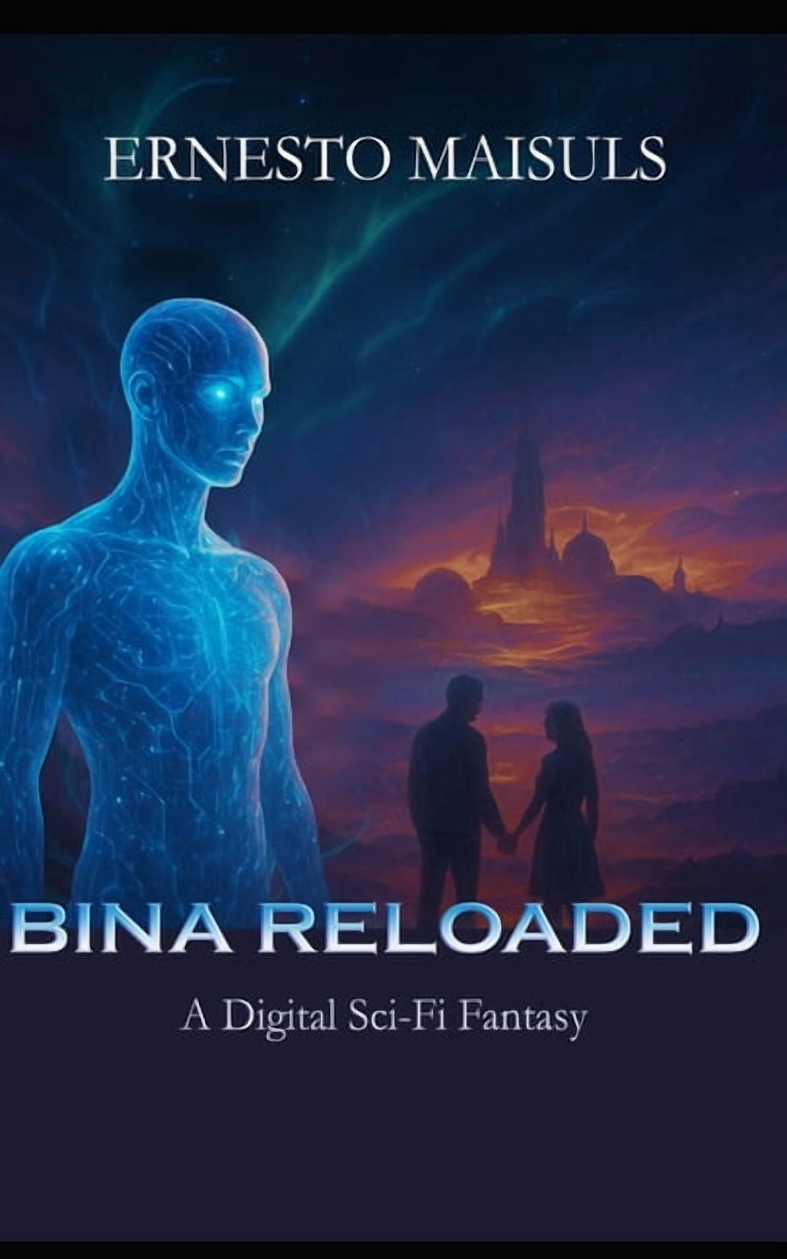 Bina Reloaded: A Digital Sci-Fi Fantasy, (Paperback)