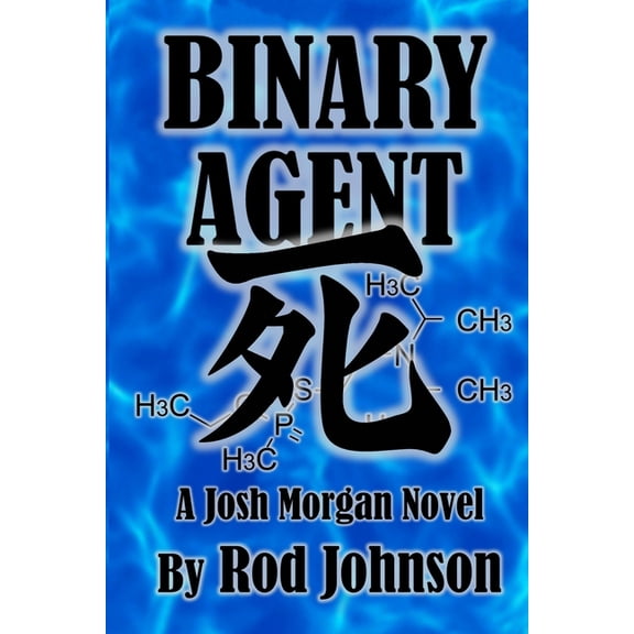 Binary Agent: A Josh Morgan Novel, (Paperback)