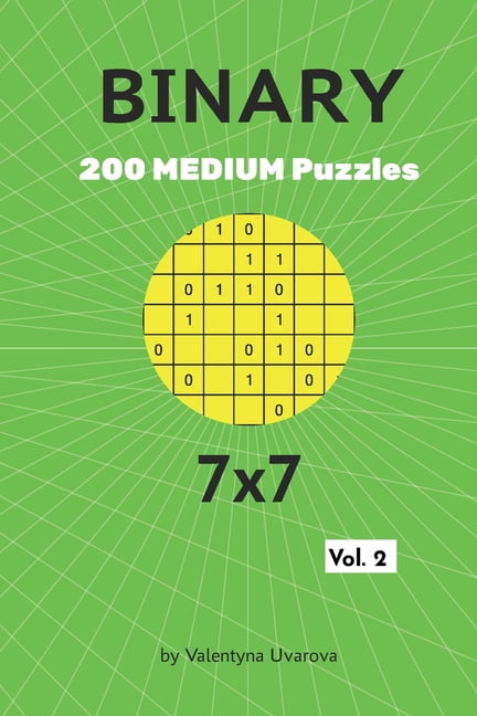 Binary Puzzle Binary: 200 Medium Puzzles 7x7 vol. 2, Book 2, (Paperback)
