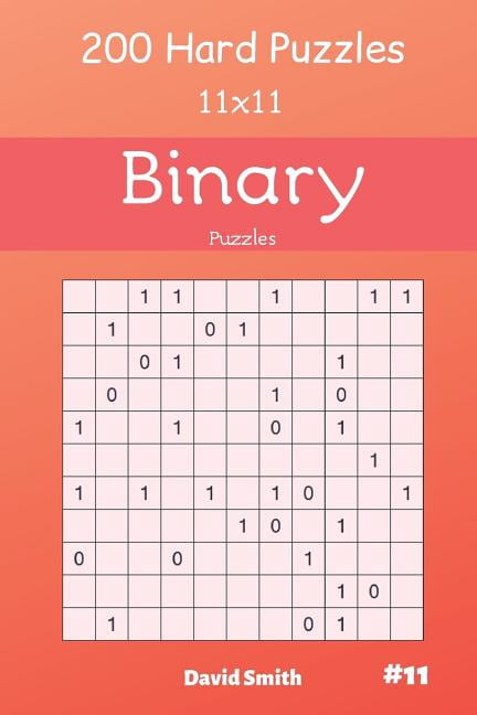 Binary Binary Puzzles - 200 Hard Puzzles 11x11 Vol.11, Book 11, (Paperback)
