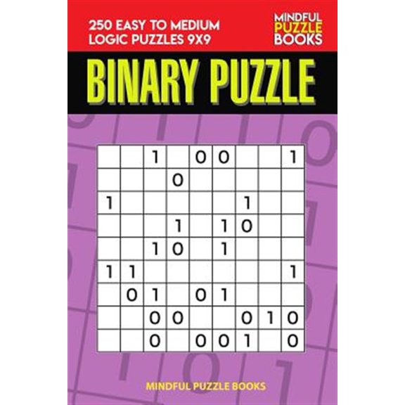Pre-Owned Binary Collection Binary Puzzle: 250 Easy to Medium Logic Puzzles 9x9, Book 19, (Paperback)