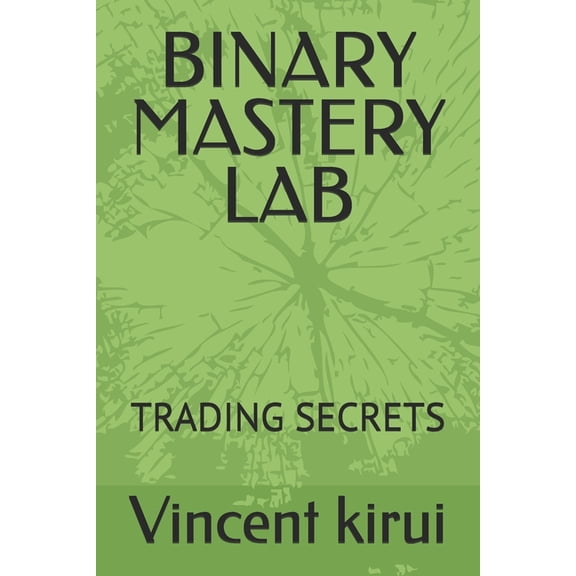 Binary Mastery Lab: Trading Secrets, (Paperback)