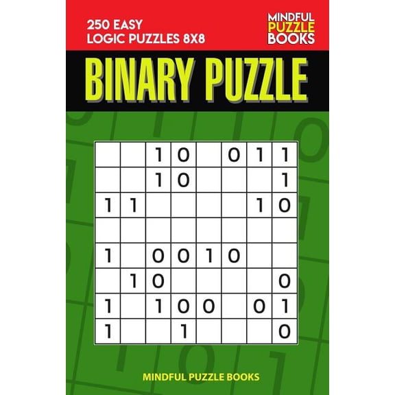 Binary Collection Binary Puzzle: 250 Easy Logic Puzzles 8x8, Book 11, (Paperback)