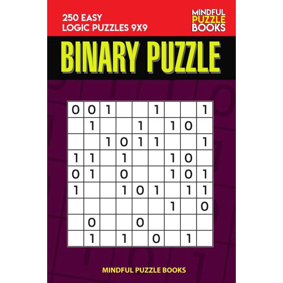 Binary Collection Binary Puzzle: 250 Easy Logic Puzzles 9x9, Book 16, (Paperback)