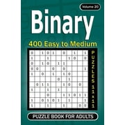 Binary puzzle books for Adults 400 Easy to Medium Puzzles 11x11 Volume 20, Paperback