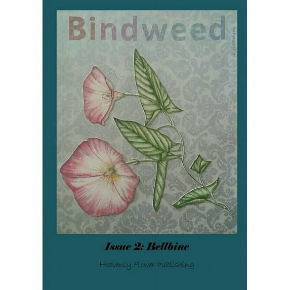 Bindweed Magazine Issue 2: Bellbine, (Paperback)