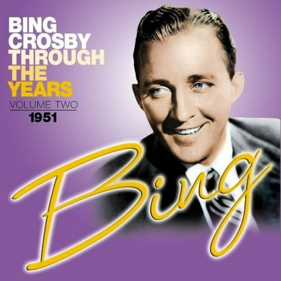 Bing Crosby - Through The Years, Vol. 2: 1951 - Easy Listening - CD