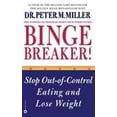 thumbnail image 1 of Pre-Owned Binge Breaker!(tm): Stop Out-Of-Control Eating and Lose Weight (Paperback) 0446674419 9780446674416, 1 of 1