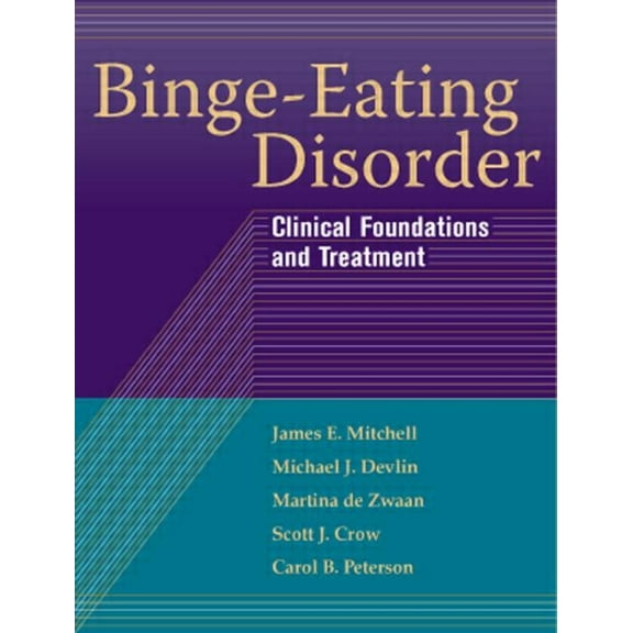 Binge-Eating Disorder : Clinical Foundations and Treatment (Paperback)