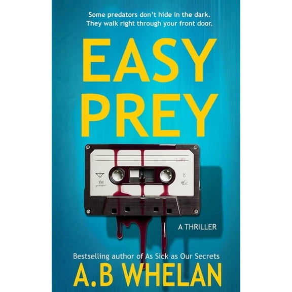 Binge-Worthy Domestic Psychological Thri Easy Prey: A Dark and Twisted Psychological Thriller Inspired by True Scams, (Paperback)