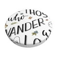 thumbnail image 1 of Bingfone Not All Those Who Wander Are Lost 3 Padded Round Bar Stool Cover Cushion with Elastic Fabric Round Chair Seat - Not All Those Who Wander Are Lost 3, 1 of 7