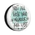thumbnail image 1 of Bingfone Not All Who Wander Are Lost1 Spare Tire Cover Weatherproof Universal Wheel Protectors For Rv Camper Travel Trailer Suv Truck 17 Inch, 1 of 9