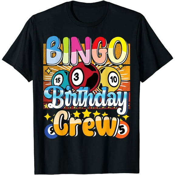 Bingo Birthday Crew - Bingo Player Gambling - Bingo T-Shirt
