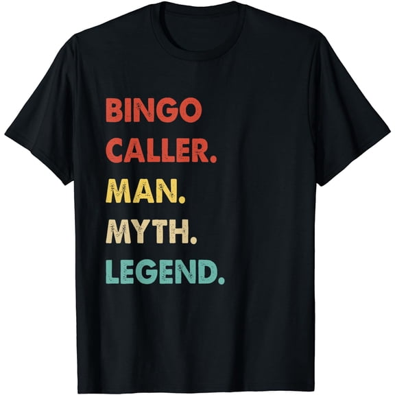 Bingo Caller Man Myth Legend T-Shirt