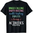 thumbnail image 1 of Bingo Calling Party Hosting Multitasking Activities Director T-Shirt, 1 of 4