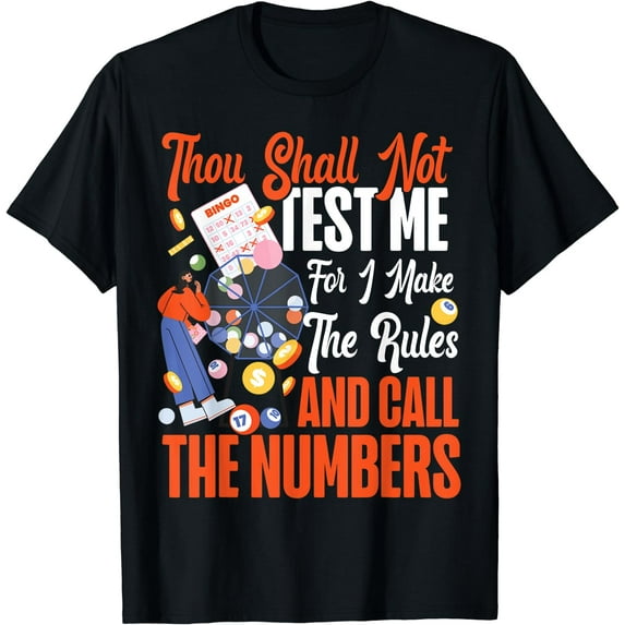 Bingo Player Bingo Caller Thou Shall Not Test Me For I Make T-Shirt