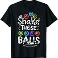 thumbnail image 1 of Bingo Shake Those Balls T-Shirt, 1 of 3