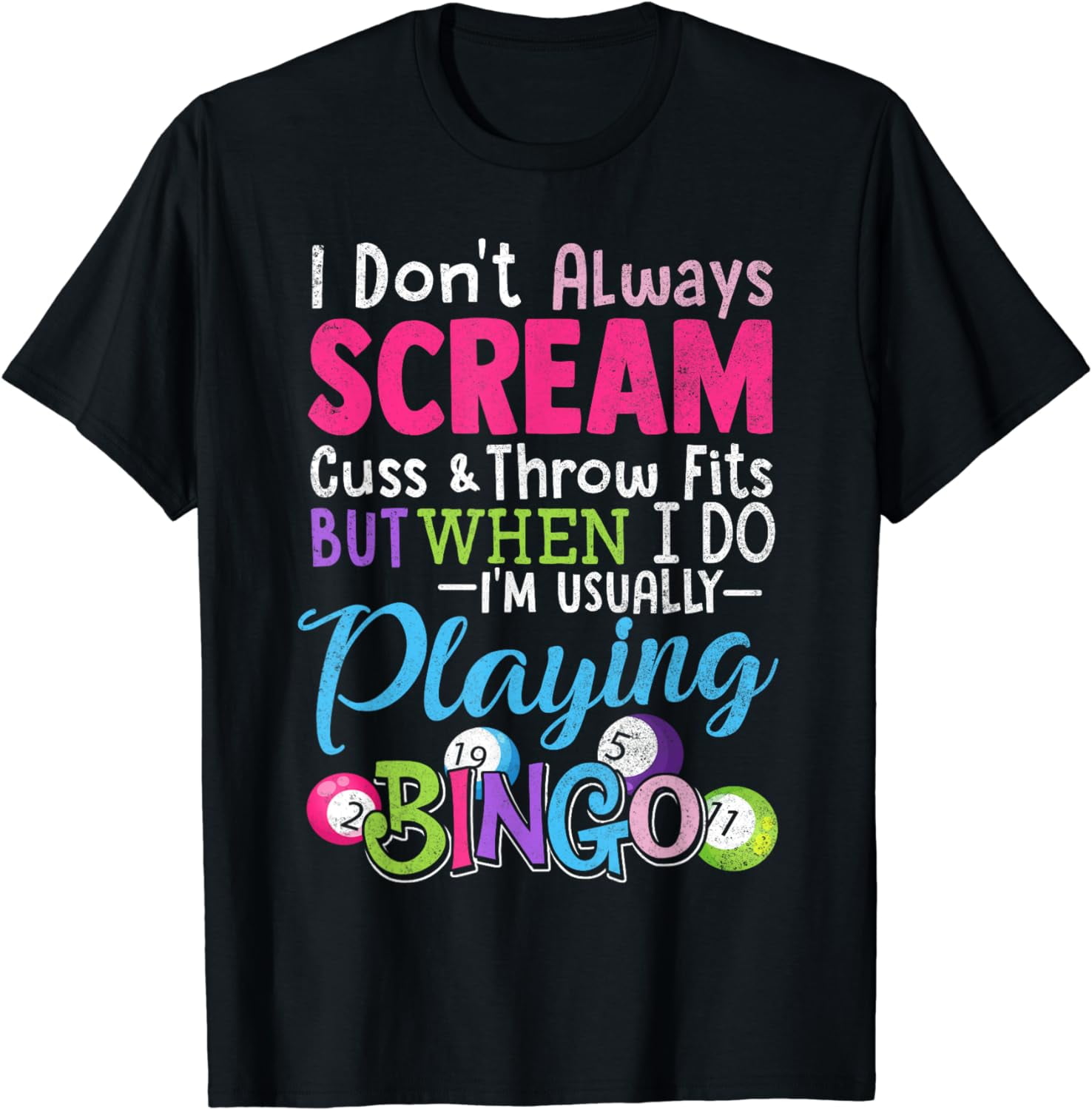 Bingo Shirt Don't Always Scream Playing Bingo Lucky Gift Bingo Shirt Don't Always Scream Playing Bingo Lucky Gift