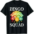 thumbnail image 1 of Bingo Squad Designs For Men Women Bingo Lovers Players T-Shirt, 1 of 7