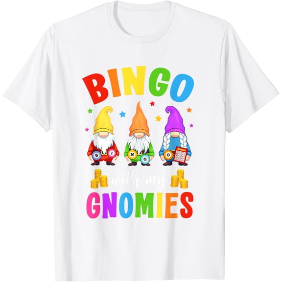Bingo With My Gnomies Design Women Men Funny Bingo Player T-Shirt100% cotton