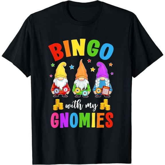 Bingo With My Gnomies Design Women Men Funny Bingo Player T-Shirt