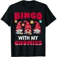 thumbnail image 1 of Bingo With My Gnomies Women Men Funny Bingo Gnome T-Shirt, 1 of 3