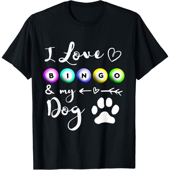 Bingo for Women I love Bingo and my Dog Gift T-Shirt