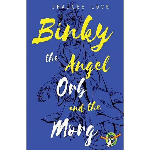 Binky Binky The Angle Orb and The Morg, Book 1, (Paperback)