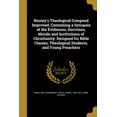 thumbnail image 1 of Binney's Theological Compend Improved, Containing a Synopsis of the Evidences, Doctrines, Morals and Institutions of Christianity. Designed for Bible Classes, Theological Students, and Young Preachers, 1 of 1