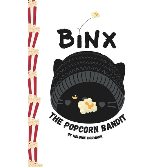 Binx the One Eyed Cat Binx: The Popcorn Bandit, (Paperback)