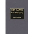 thumbnail image 1 of Bio-Bibliographies in Music Roy Harris: A Bio-Bibliography, Book 40, (Hardcover), 1 of 1