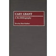 thumbnail image 1 of Bio-Bibliographies in the Performing Art Cary Grant: A Bio-Bibliography, (Hardcover), 1 of 1